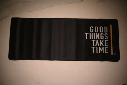 Good Things Take Time Desk Mat